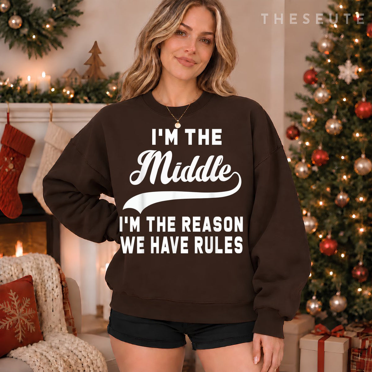 I'm the middle I'm the reason we have rules Sweatshirt