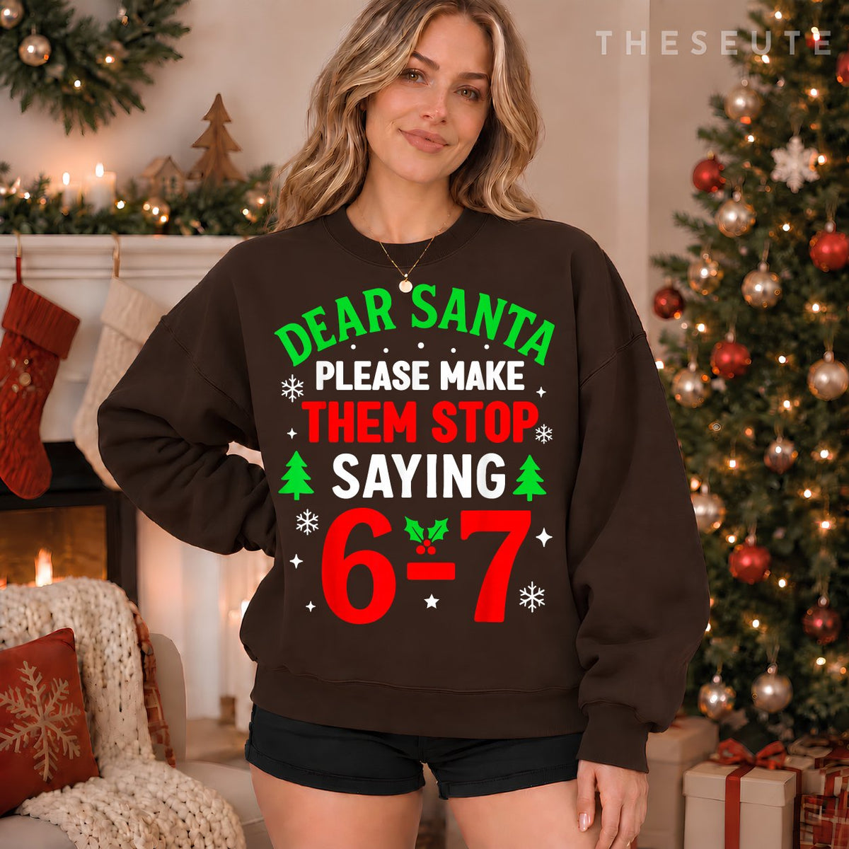 Dear Santa 67 Funny Christmas Six Seven 6-7 Men Women Sweatshirt