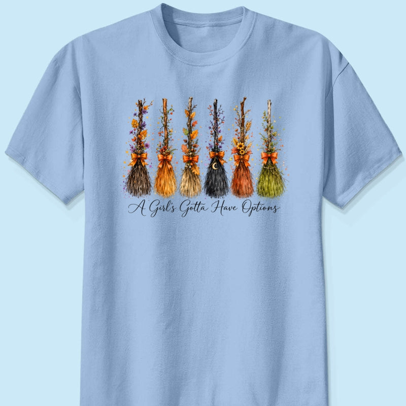 A Girl Gotta Have Options - Shirt - Retro Halloween For Girls