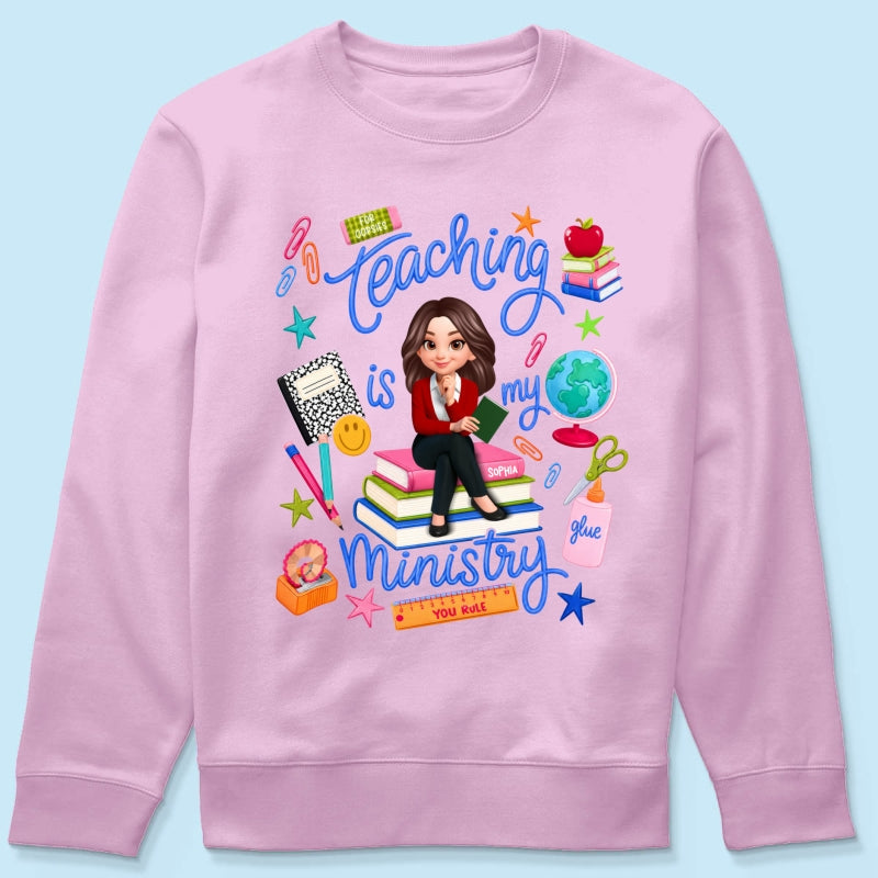 Teaching Is My Ministry - Personalized Shirt - Teacher Gift, Back To School Outfit