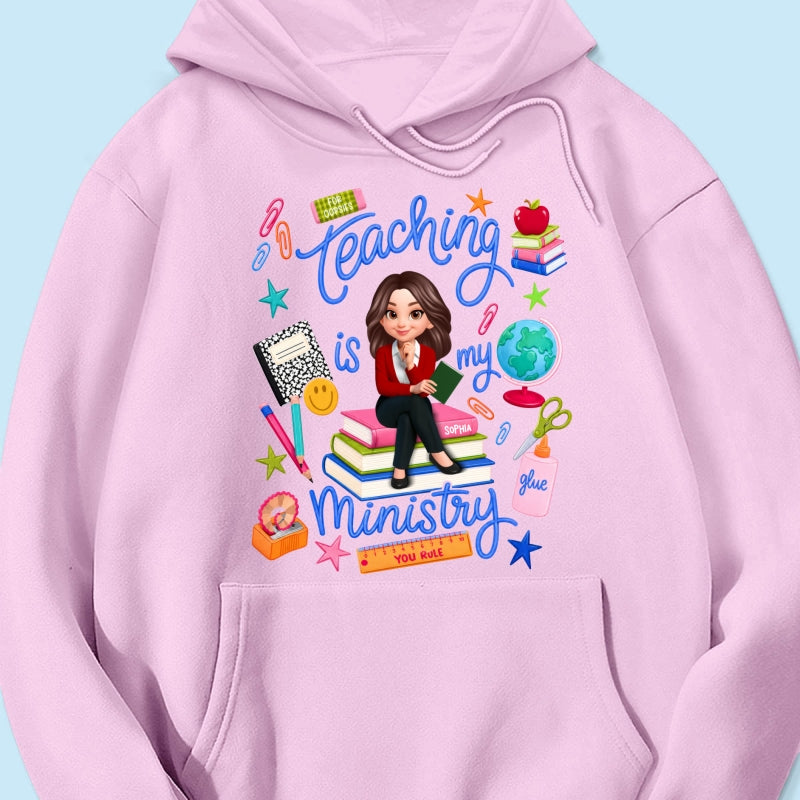 Teaching Is My Ministry - Personalized Shirt - Teacher Gift, Back To School Outfit