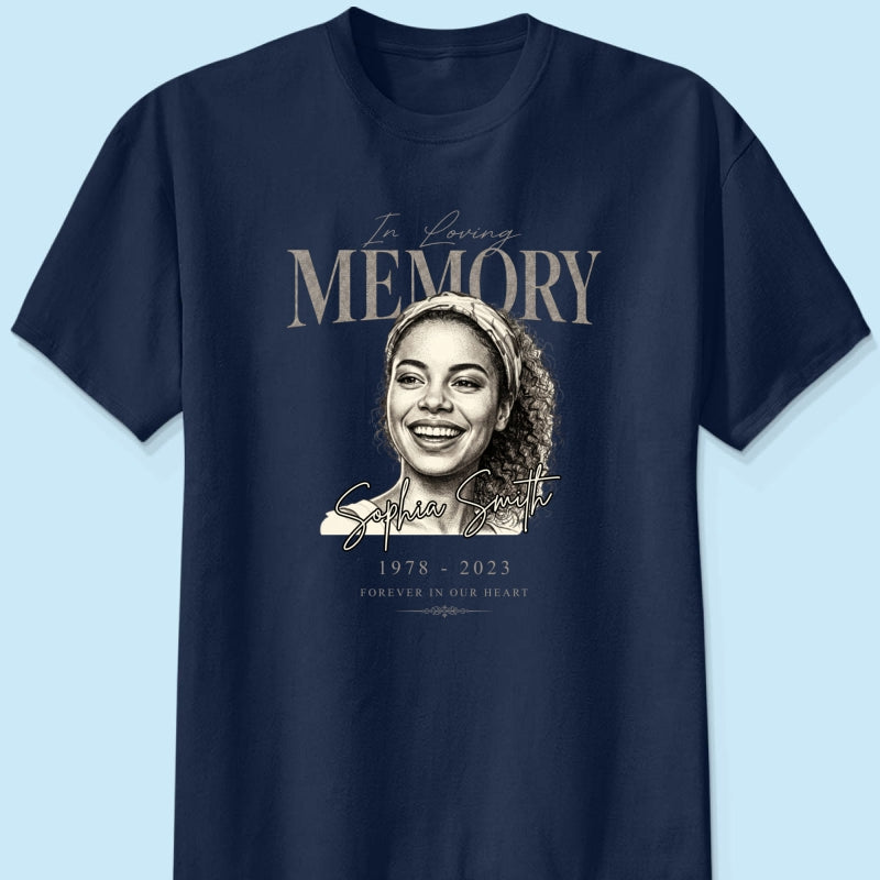 In Loving Memorial Forever In Our Hearts - Personalized Shirt - Memorial Sympathy Gift
