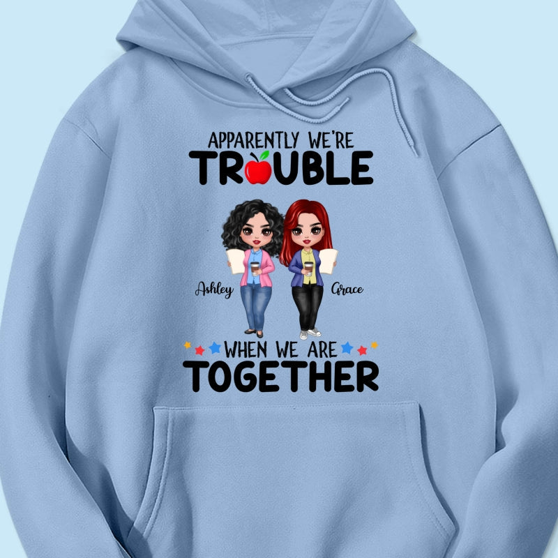 Doll Teacher Besties Trouble Together Personalized Shirt