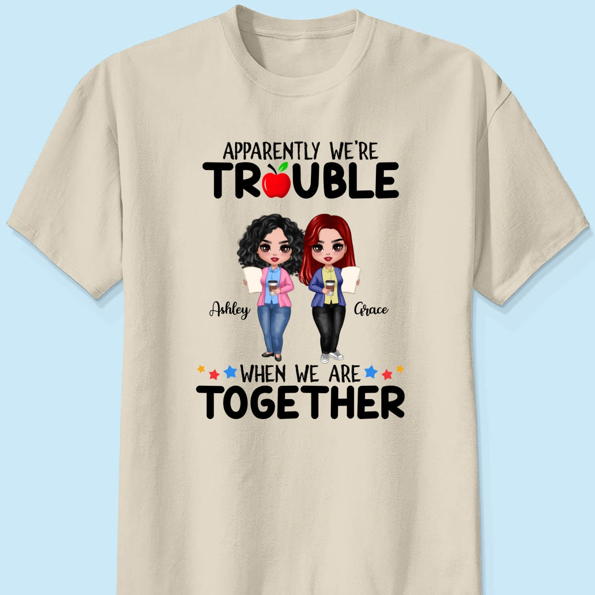 Doll Teacher Besties Trouble Together Personalized Shirt