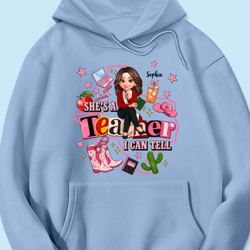 She Is A Teacher I Can Tell - Personalized Shirt - Western Teacher, Texas Teacher