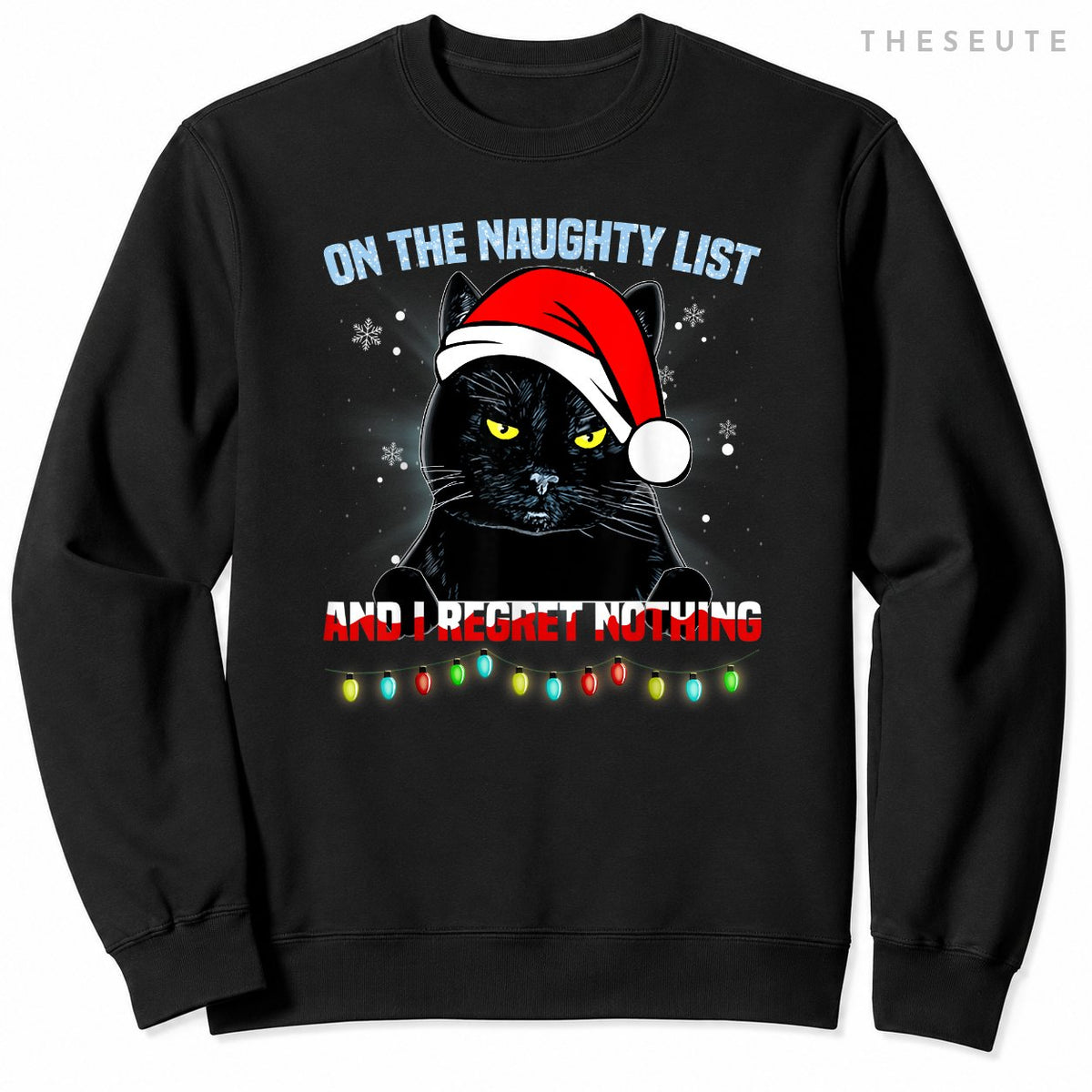 On The Naughty List And I Regret Nothing Cat Christmas Sweatshirt
