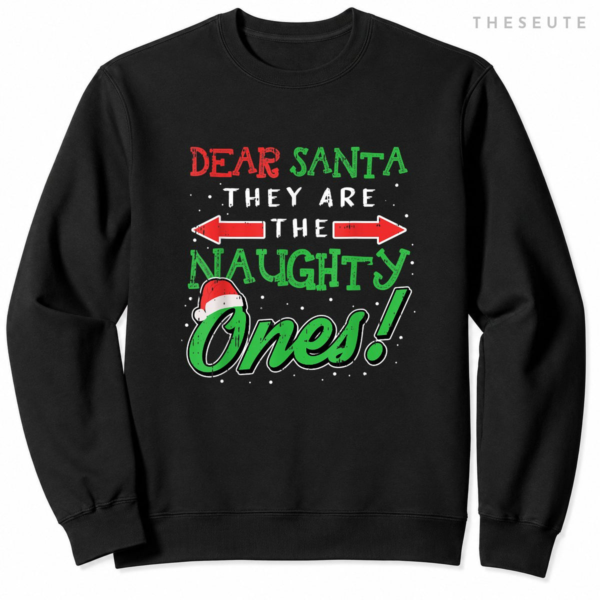 Dear Santa They Are The Naughty Ones Funny Christmas Gifts Sweatshirt