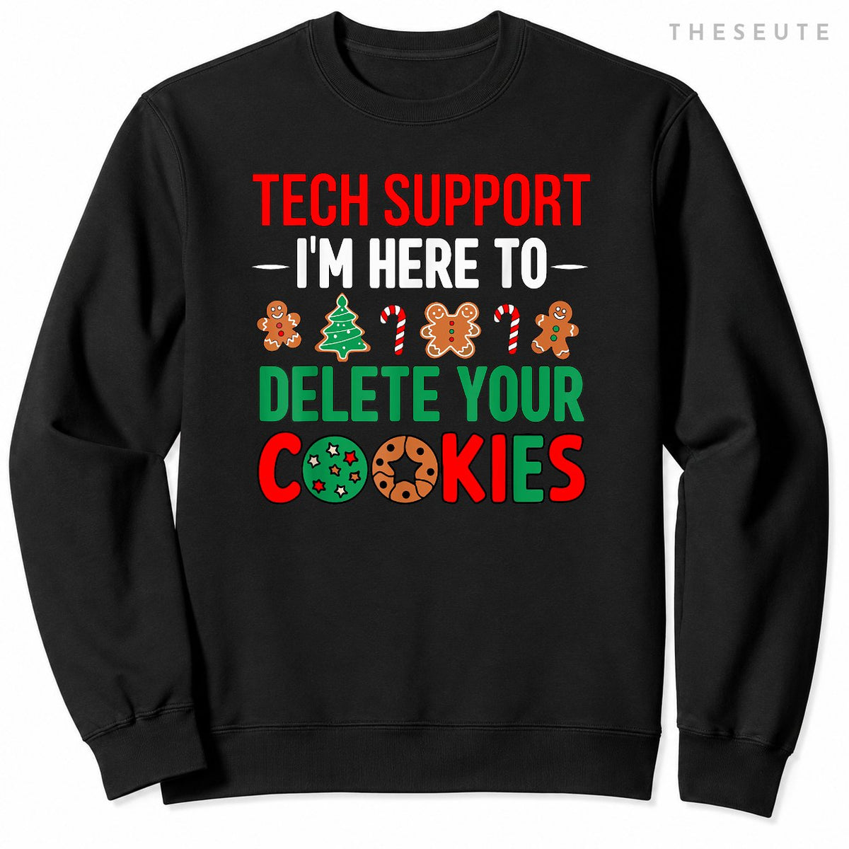 Tech Support Christmas Cookies Women Men Funny Christmas Sweatshirt