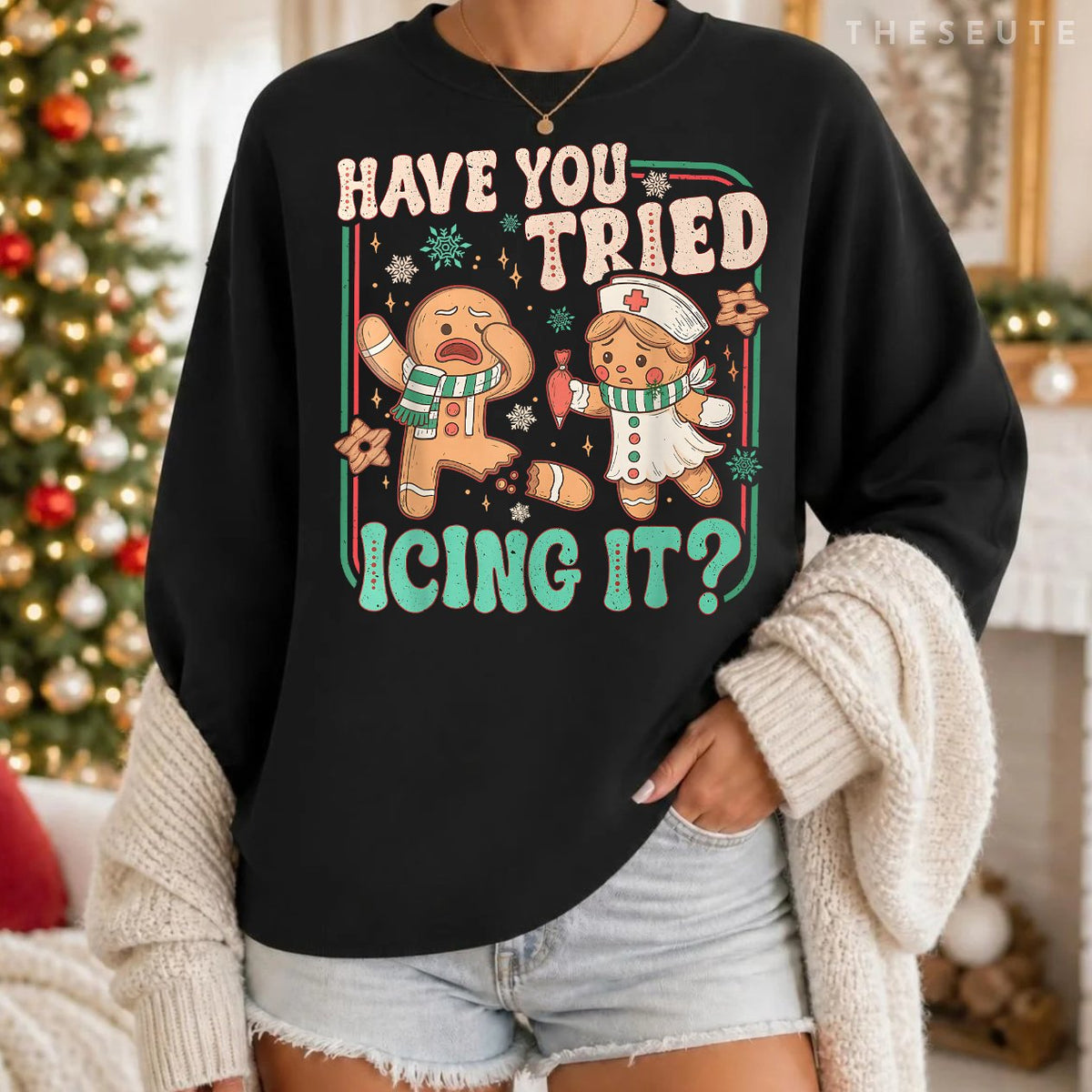 Gingerbread Have You Tried Icing It Funny Christmas Nurse Sweatshirt
