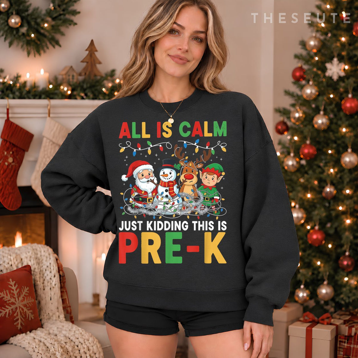 All is Calm Just Kidding This is Pre-K Christmas Teacher Sweatshirt