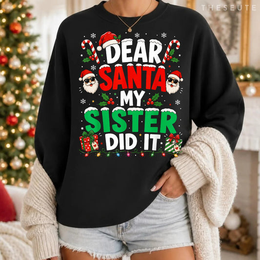 Dear Santa My Sister Did It Funny Christmas Boys Girls Kids Sweatshirt