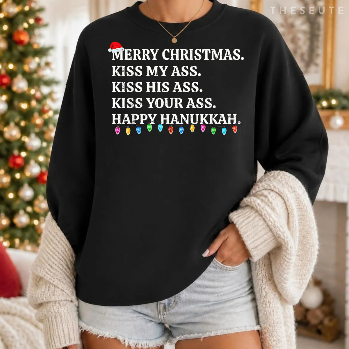 Merry Christmas Kiss My Ass His Ass Your Ass Happy Hanukkah Sweatshirt