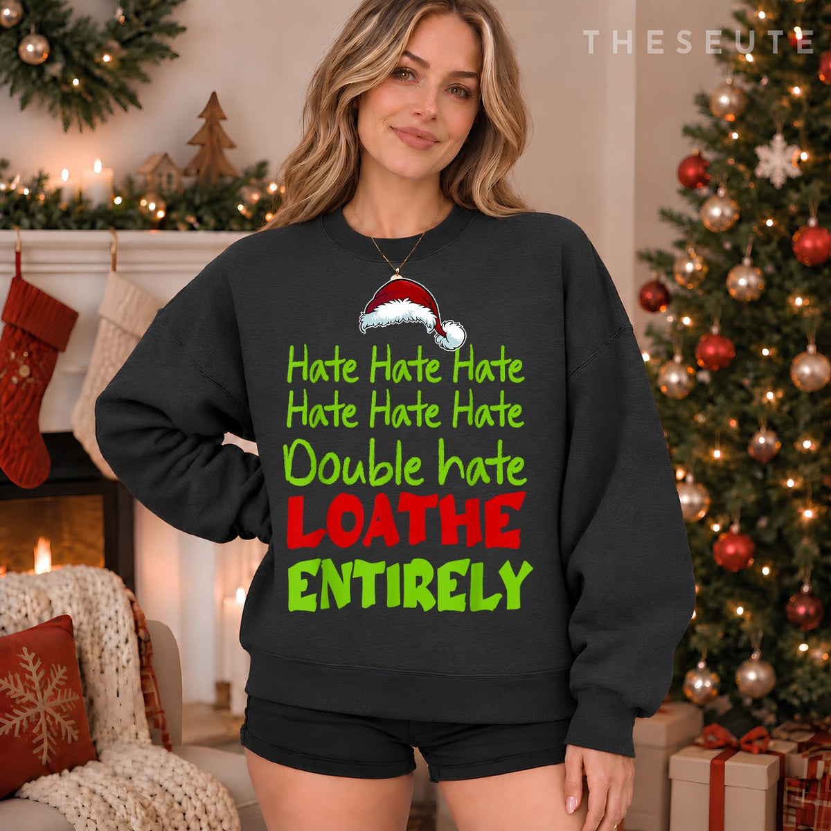 Hate Hate double hate loathe entirely funny Christmas Santa Sweatshirt