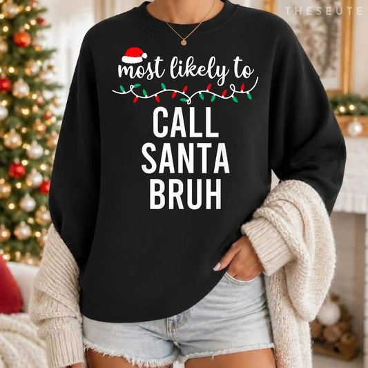 Most Likely To Christmas Sweatshirt Matching Family Pajamas Funny Sweatshirt