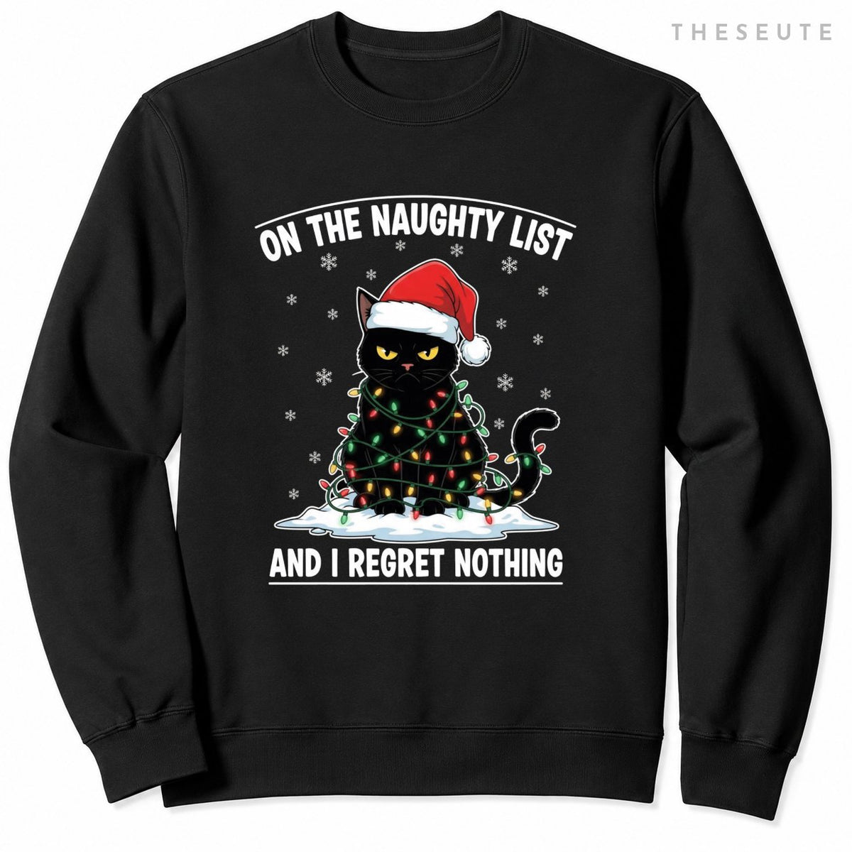 On The Naughty List and I Regret Nothing Funny Cat Christmas Sweatshirt