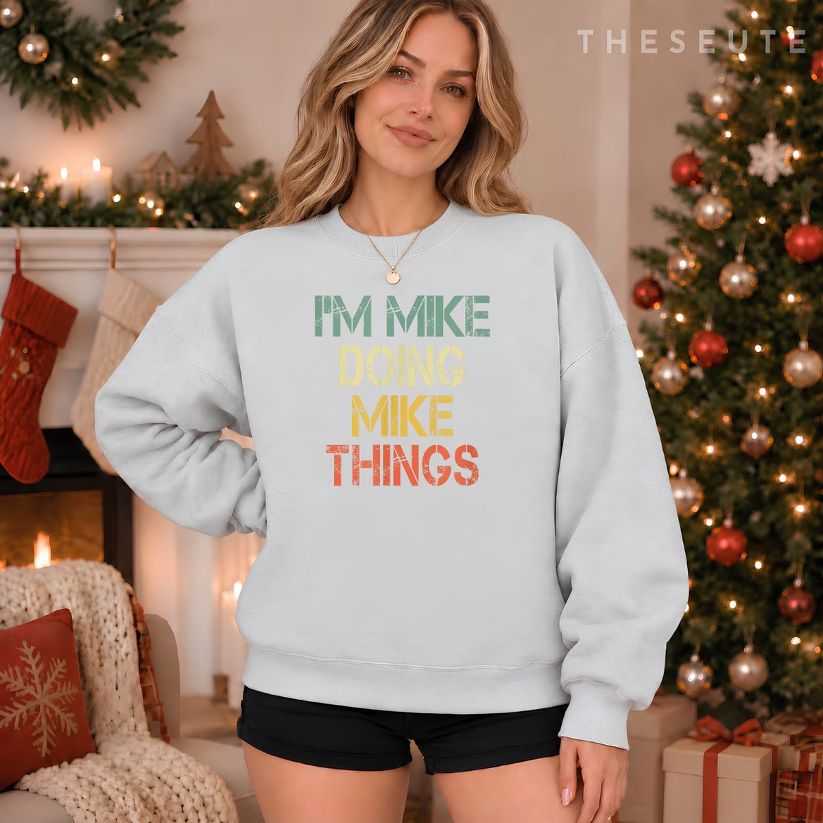 I'm Mike Doing Mike Things Funny Christmas Birthday Mike Sweatshirt