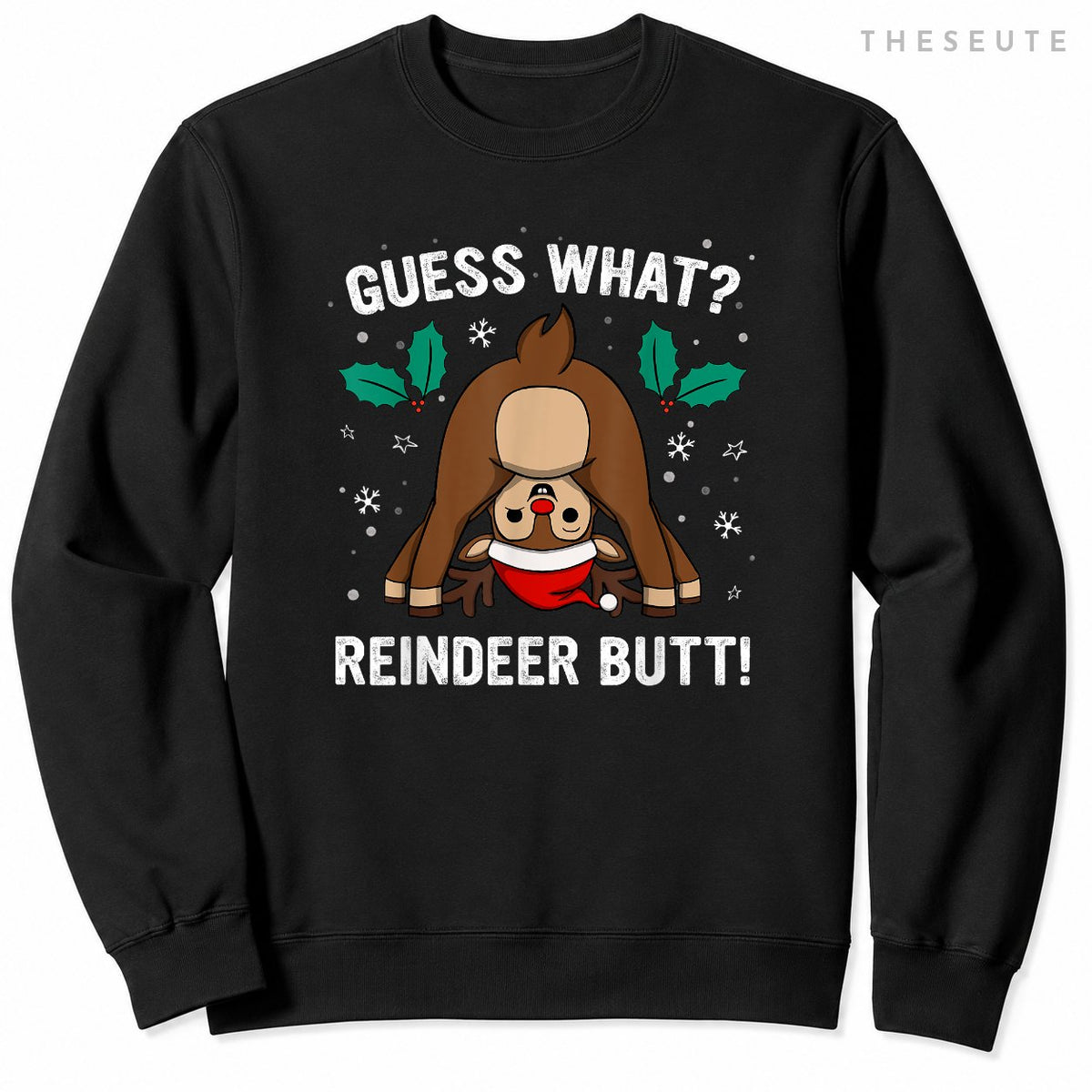 Guess What Reindeer Butt Mens & Boys Funny Ugly Christmas Sweatshirt