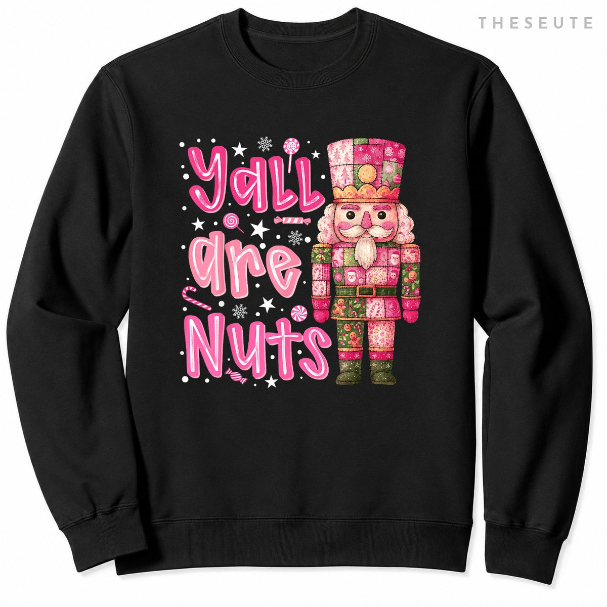 Y'all are Nuts Nutcracker Merry Christmas Funny Xmas Pajamas Sweatshirt