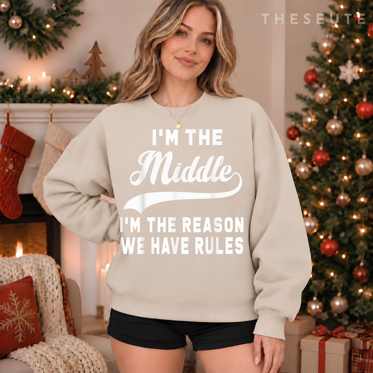 I'm the middle I'm the reason we have rules Sweatshirt