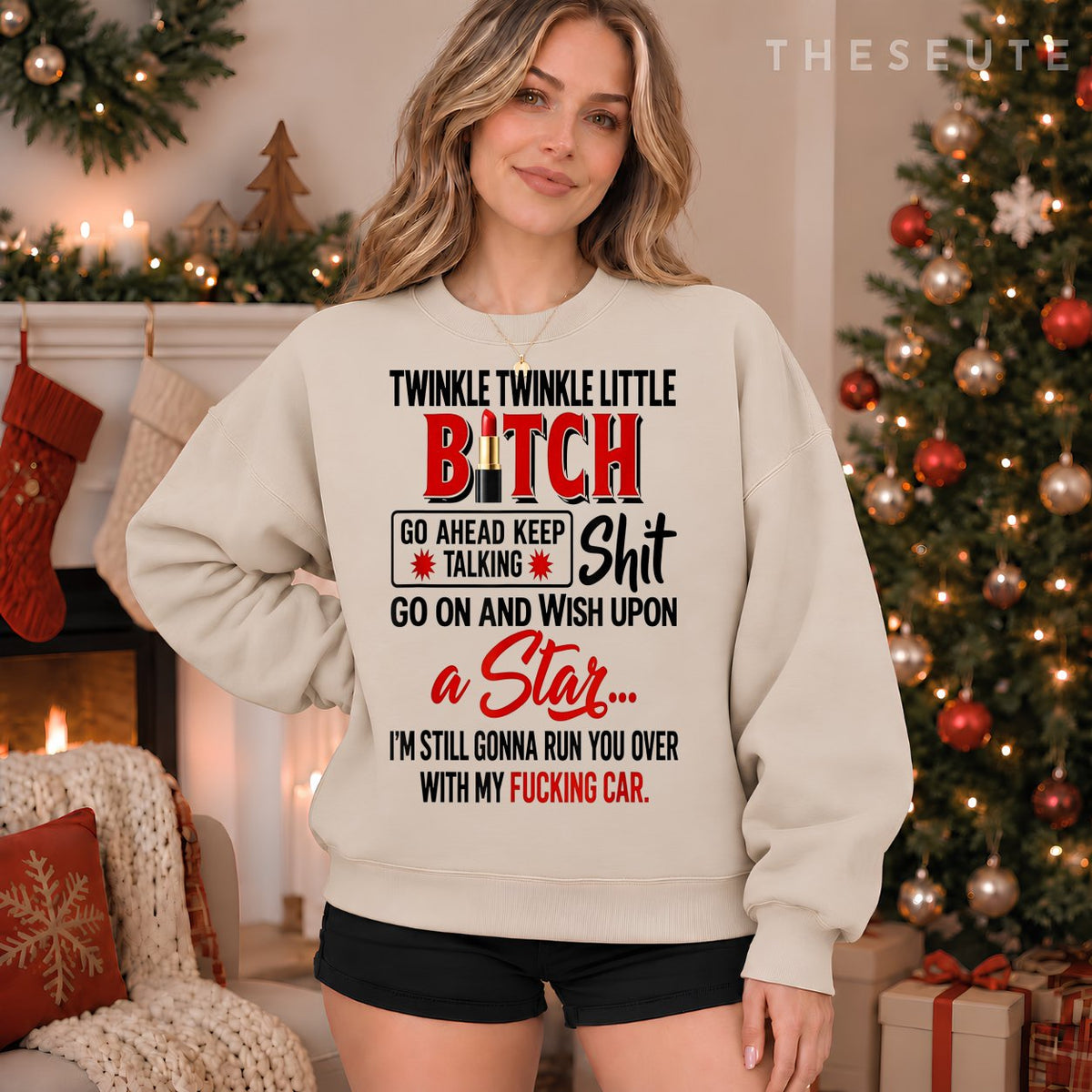 Twinkle Twinkle Little Bitch Go Ahead Keep Talking Shit Sweatshirt