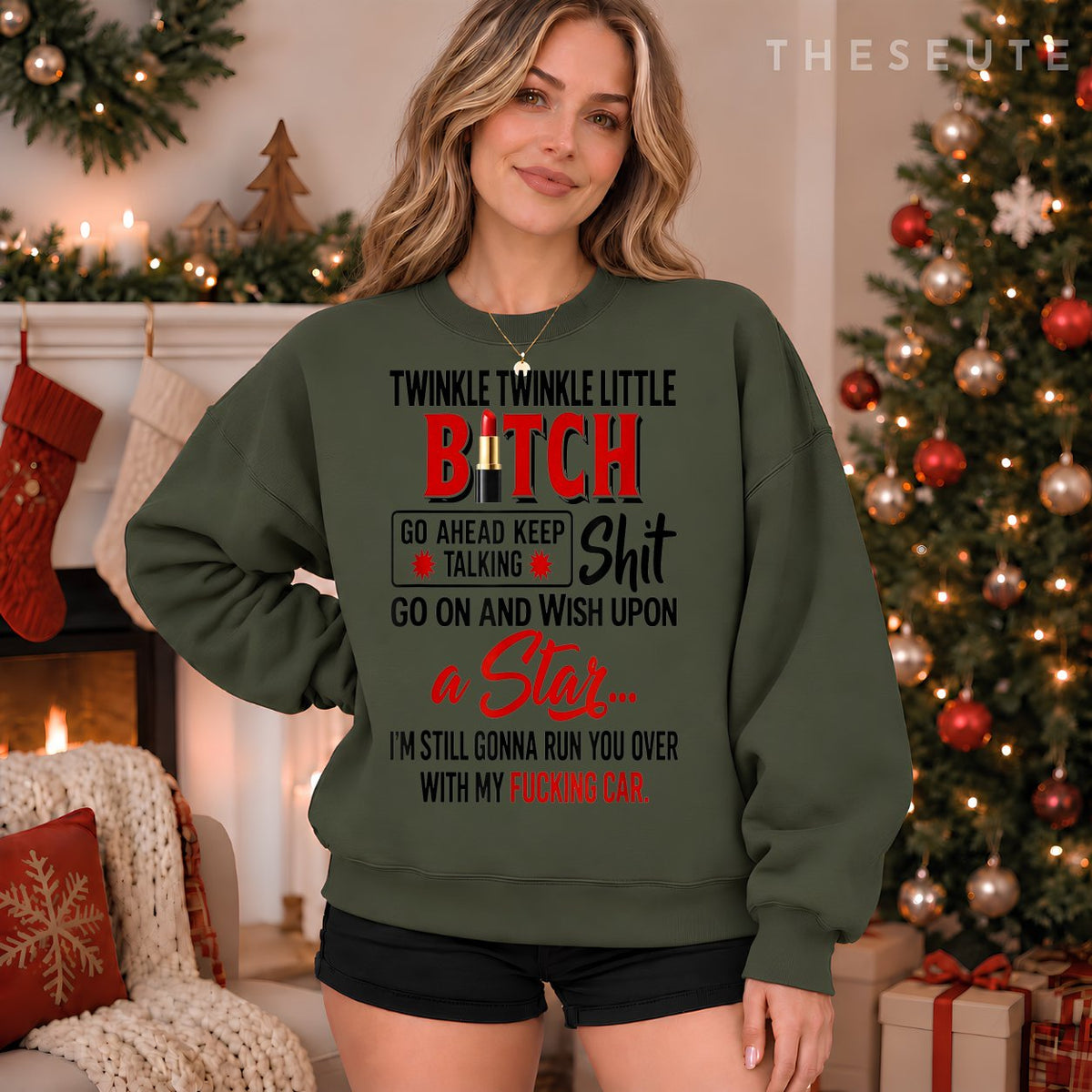 Twinkle Twinkle Little Bitch Go Ahead Keep Talking Shit Sweatshirt