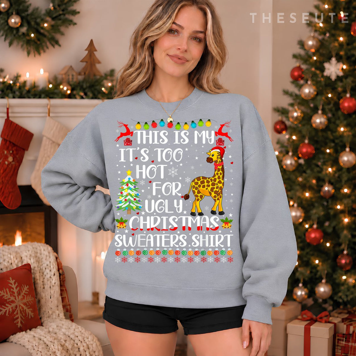 It's Too Hot For Ugly Christmas Sweatshirt Giraffe Lover Sweatshirt