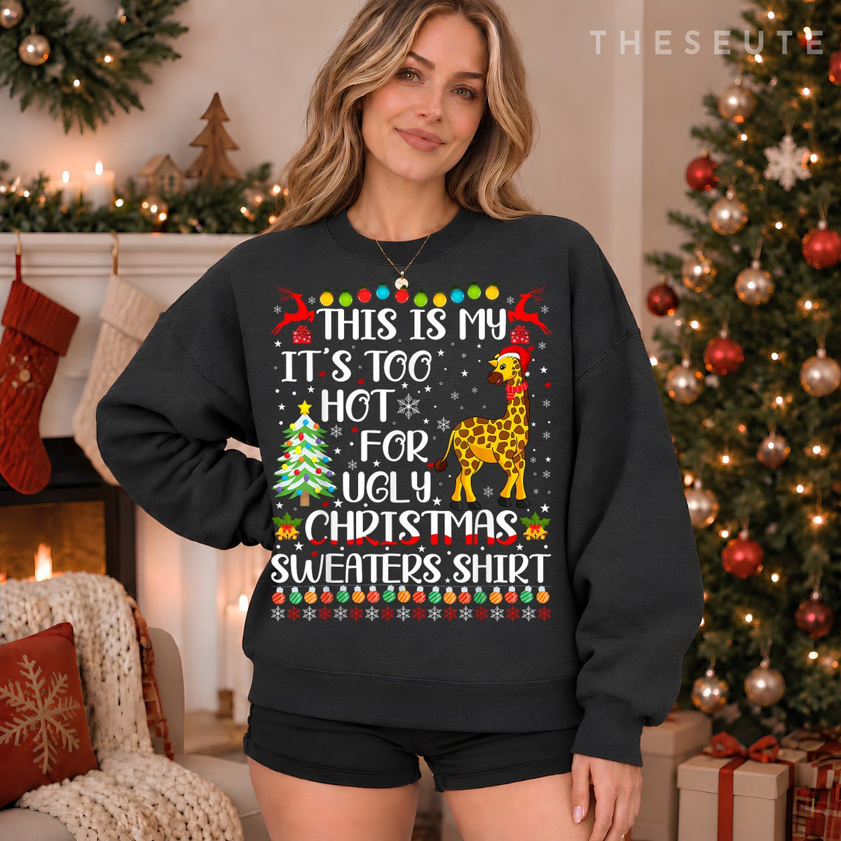 It's Too Hot For Ugly Christmas Sweatshirt Giraffe Lover Sweatshirt