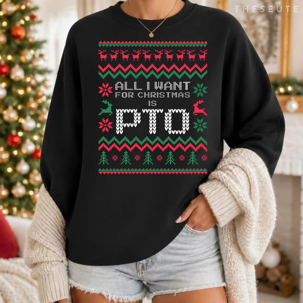 Funny All I Want For Christmas is PTO Matching Ugly Sweatshirt