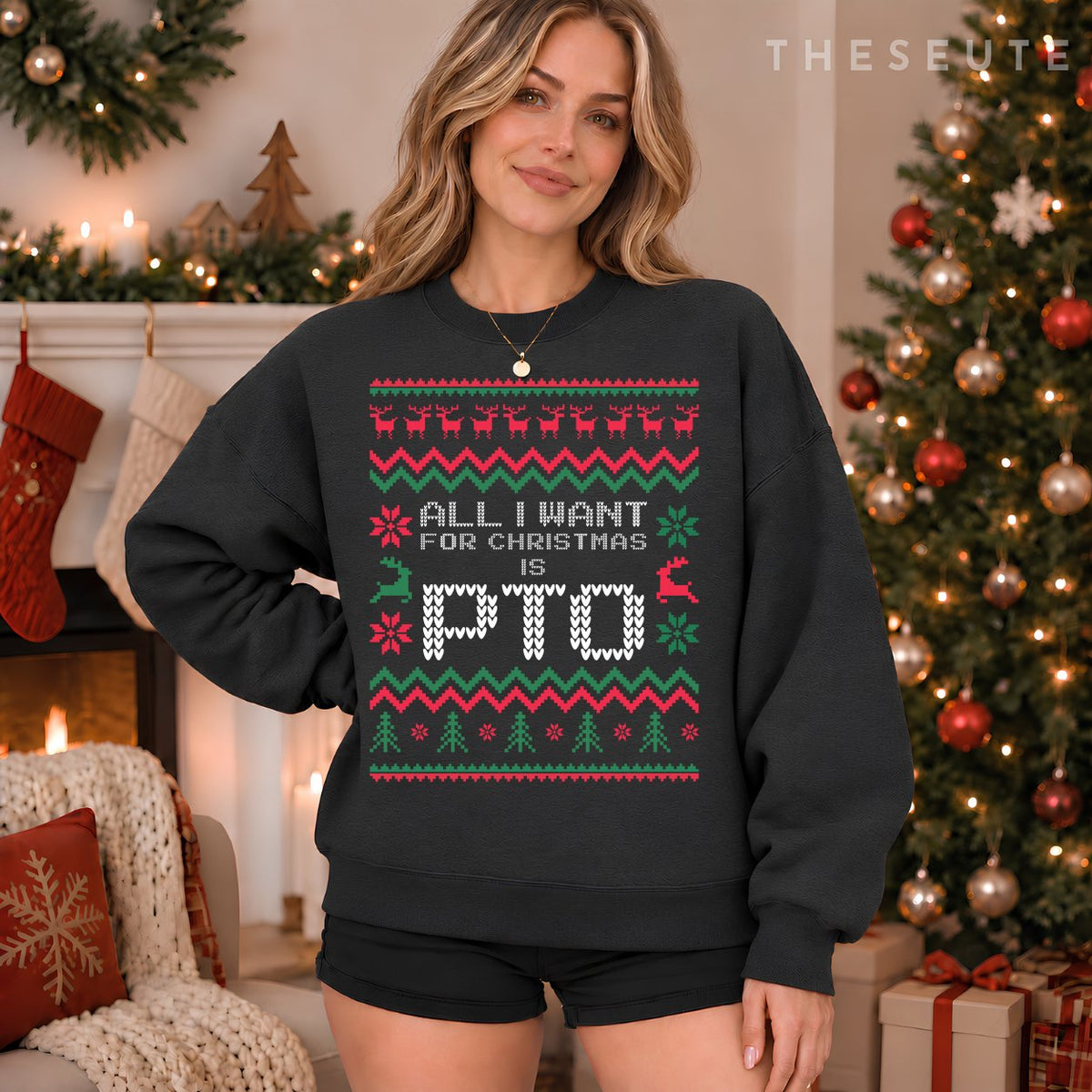 Funny All I Want For Christmas is PTO Matching Ugly Sweatshirt