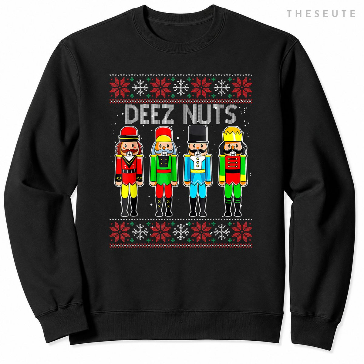 Deez Nuts Nutcracker Ugly Christmas Sweatshirt Funny Xmas Sweatshirt