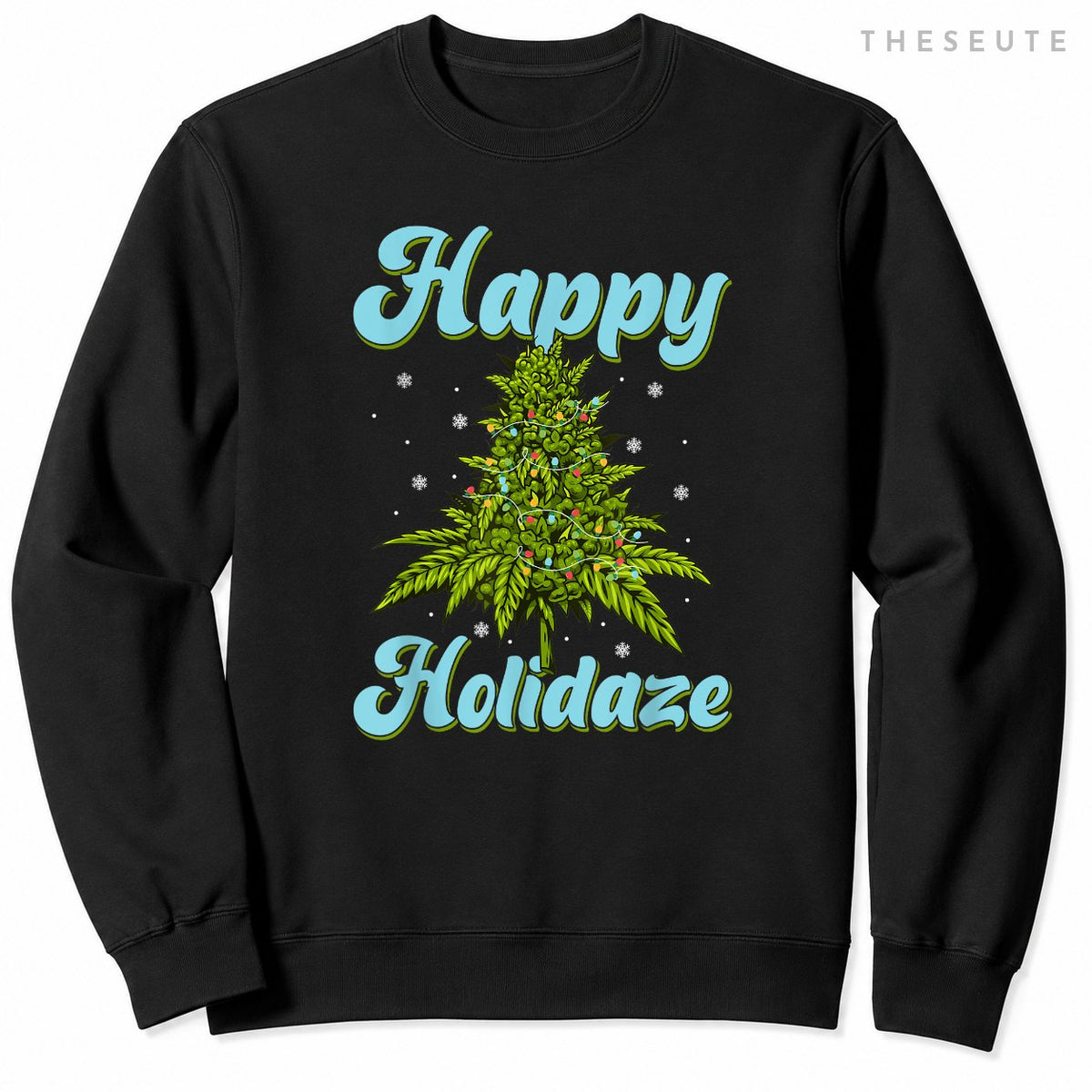 Happy Holidaze Weed Cannabis Christmas Trees Ugly Sweatshirt