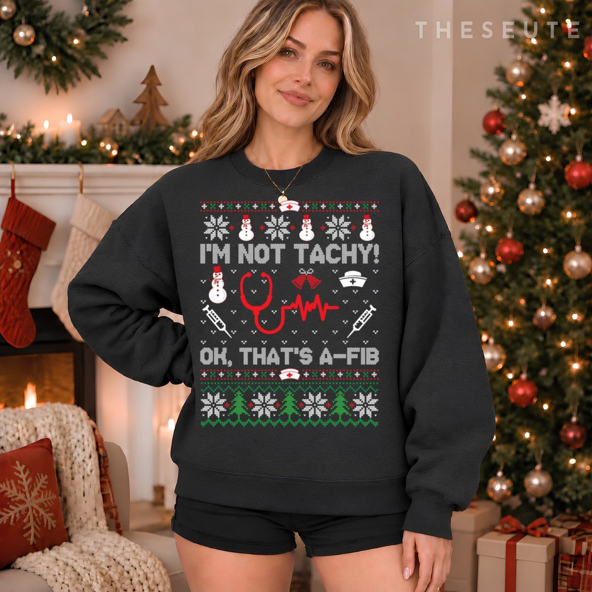 I'm Not Tachy Funny Nurse Ugly Christmas Sweatshirt