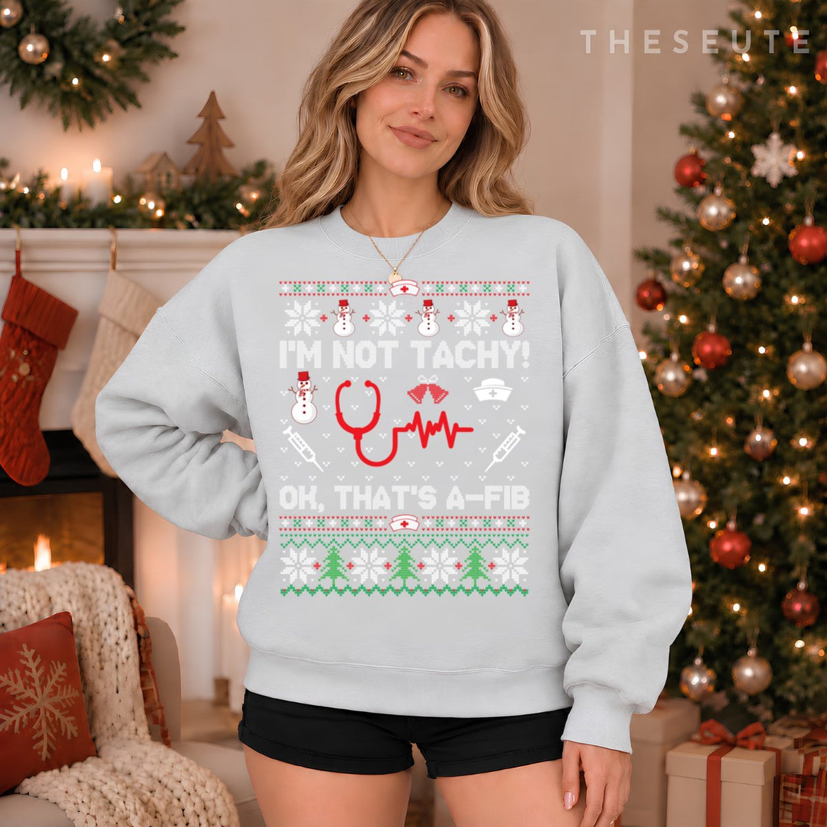 I'm Not Tachy Funny Nurse Ugly Christmas Sweatshirt