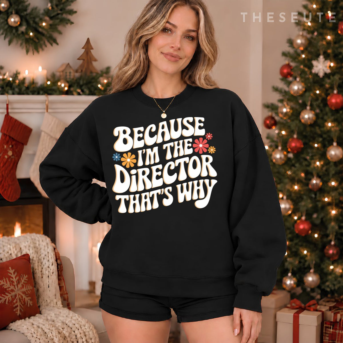 Filmmaker Because I'M The Director That'S Why Sweatshirt