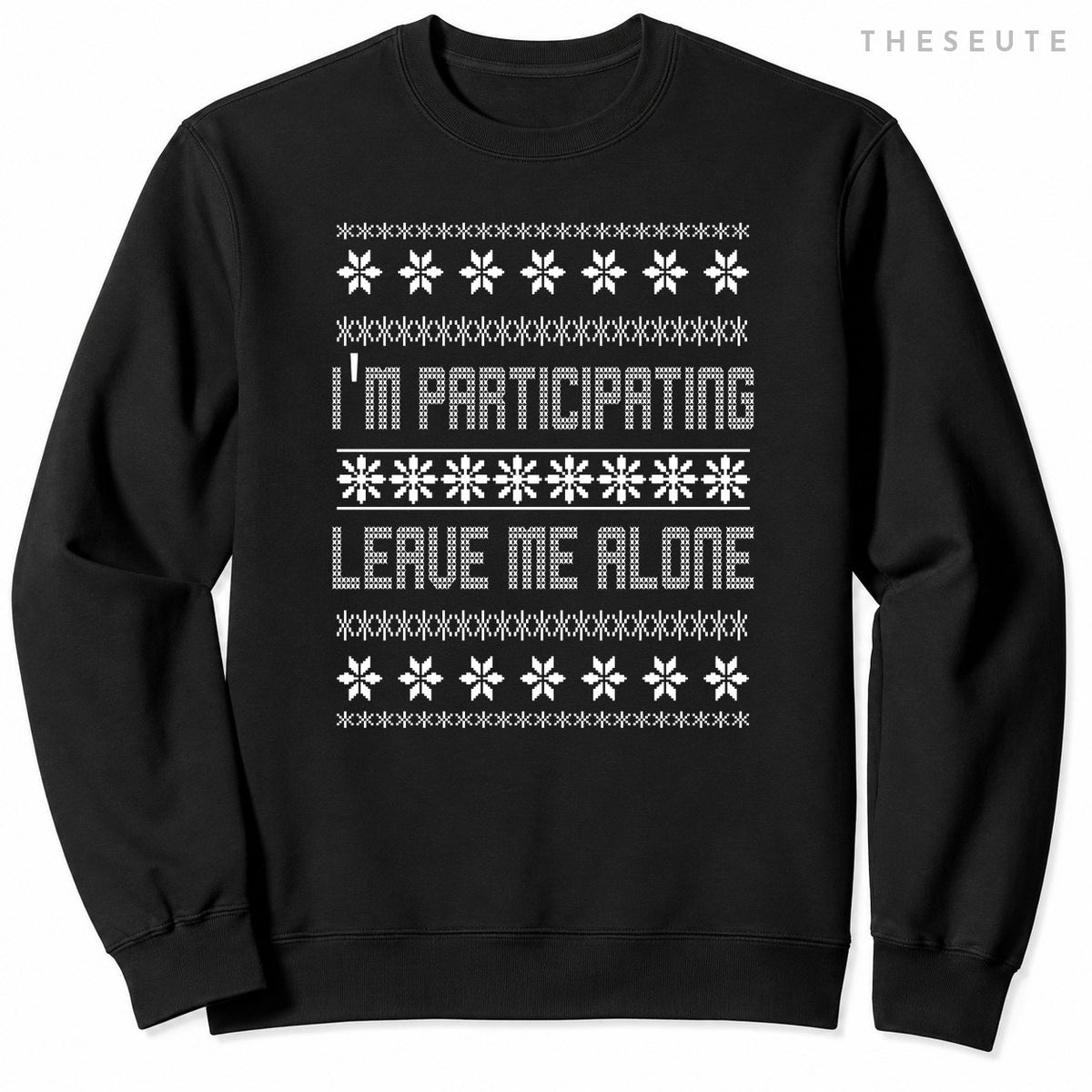 Christmas Introvert Ugly Sweatshirt I'm Participating Leave Me Sweatshirt
