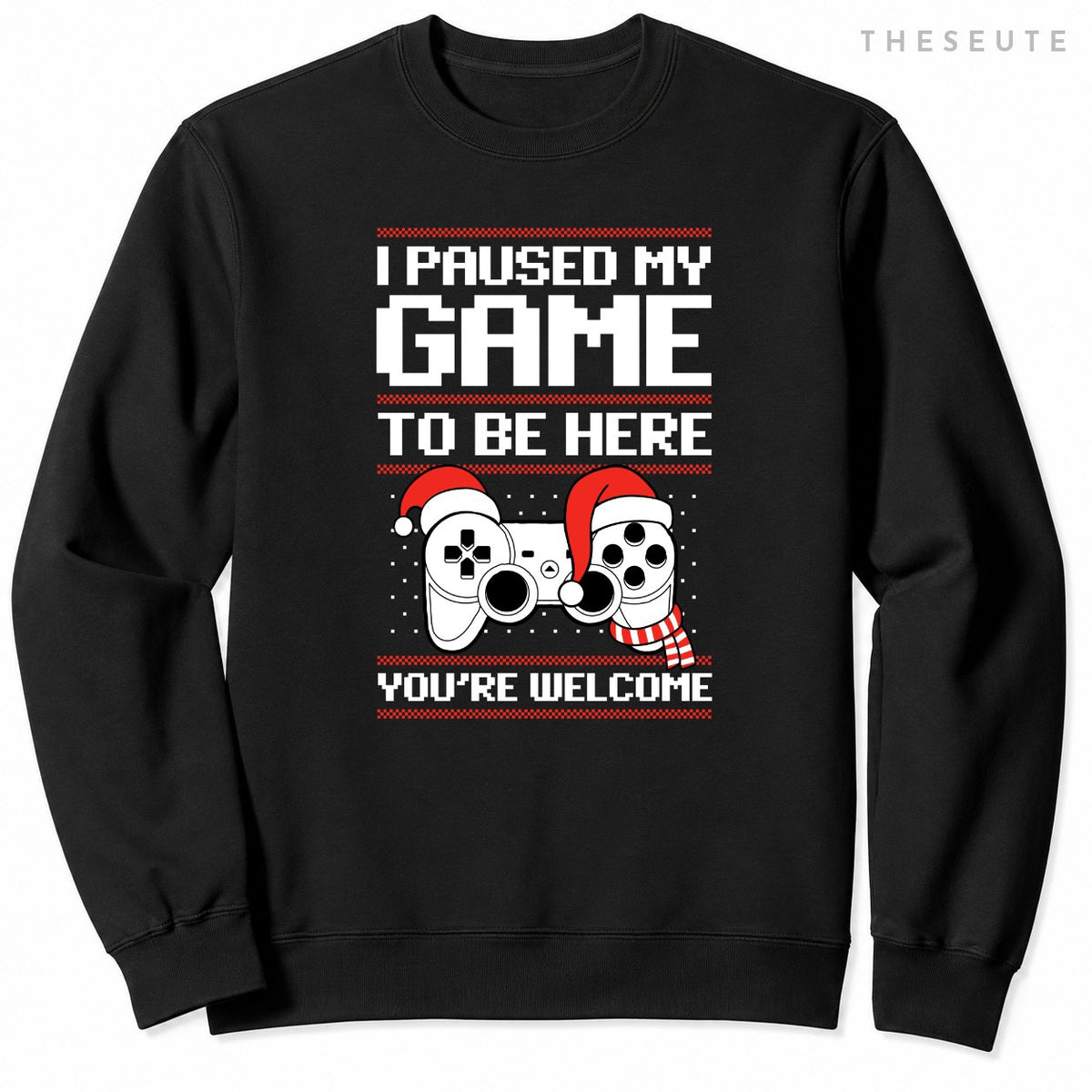 Paused my Game To Be Here Sweatshirt Ugly Christmas Video Gamer Sweatshirt