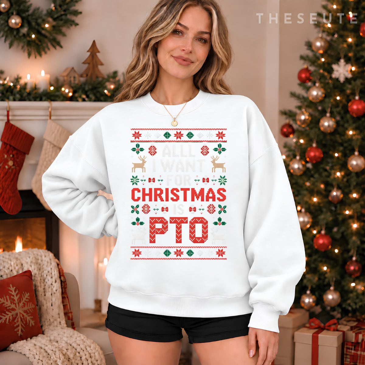 All I Want for Christmas is PTO Funny Matching Ugly Sweatshirt