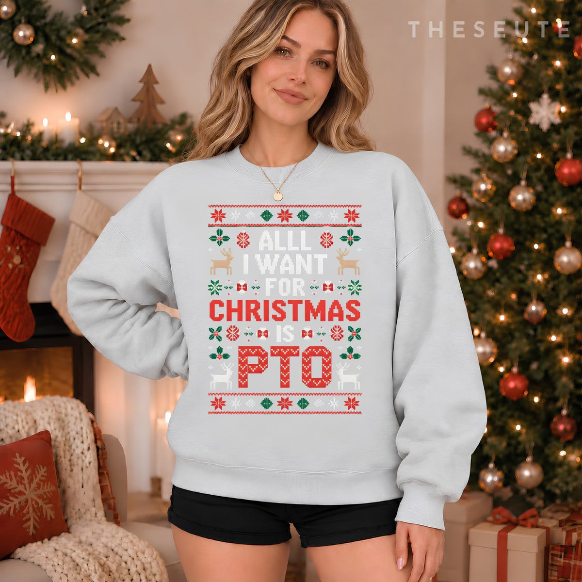 All I Want for Christmas is PTO Funny Matching Ugly Sweatshirt