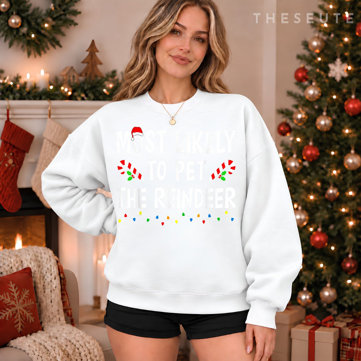 Most Likely To Pet The Reindeer Christmas Family Xmas Funny Sweatshirt