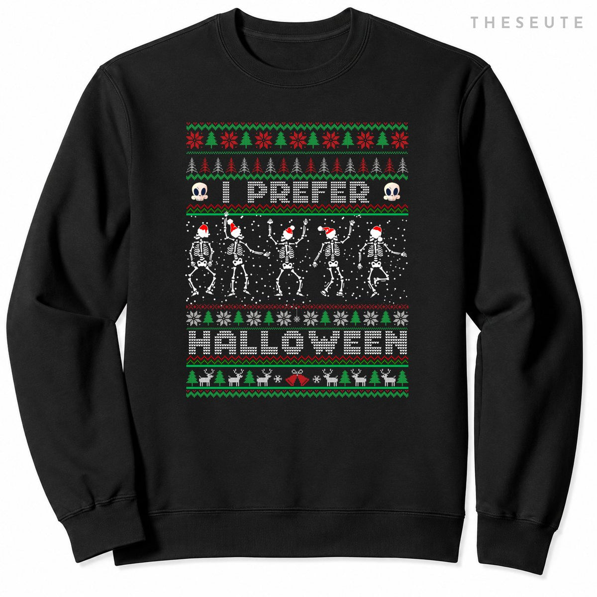 funny holiday Ugly xmas I prefer halloween christmas Sweatshirt