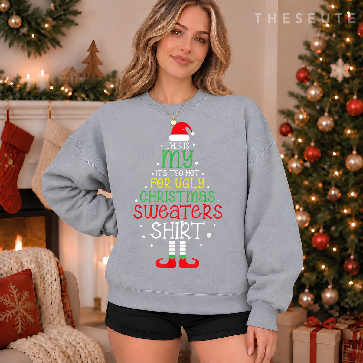 It's Too Hot For Ugly Christmas Sweatshirt Funny Xmas Men Women Sweatshirt
