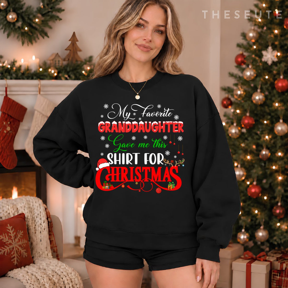 My Favorite Granddaughter Gave Me This Sweatshirt For Xmas Santa Sweatshirt