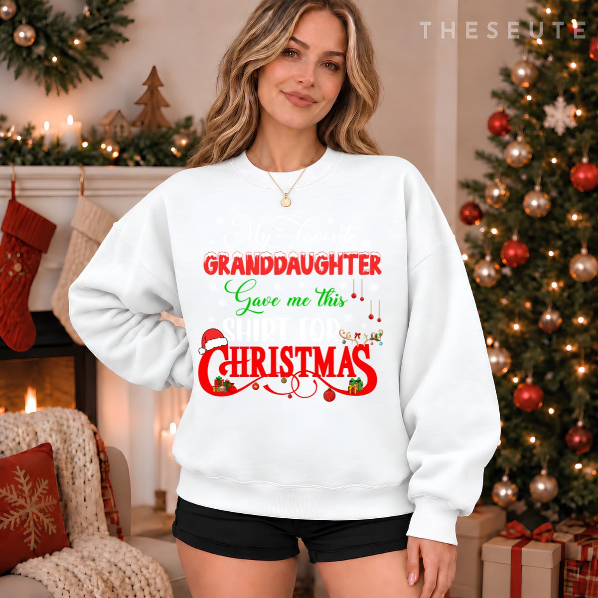 My Favorite Granddaughter Gave Me This Sweatshirt For Xmas Santa Sweatshirt