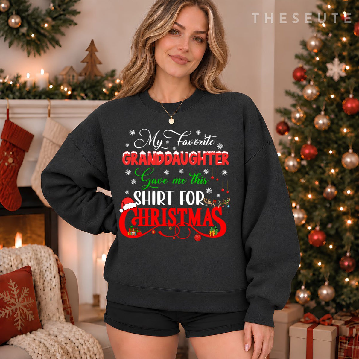 My Favorite Granddaughter Gave Me This Sweatshirt For Xmas Santa Sweatshirt