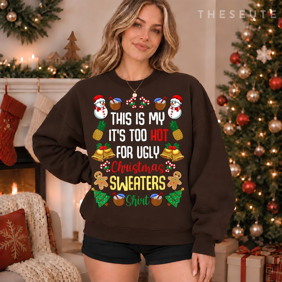 This Is My It'S Too Hot For Ugly Christmas Sweatshirt