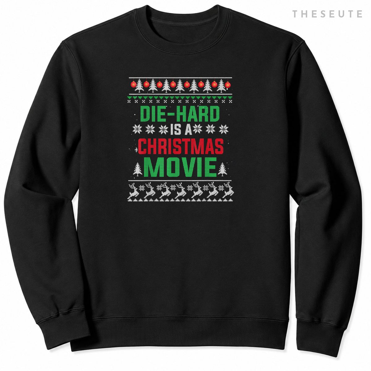 Die-Hard Is A Christmas Movie Funny Ugly Christmas Pajama Sweatshirt