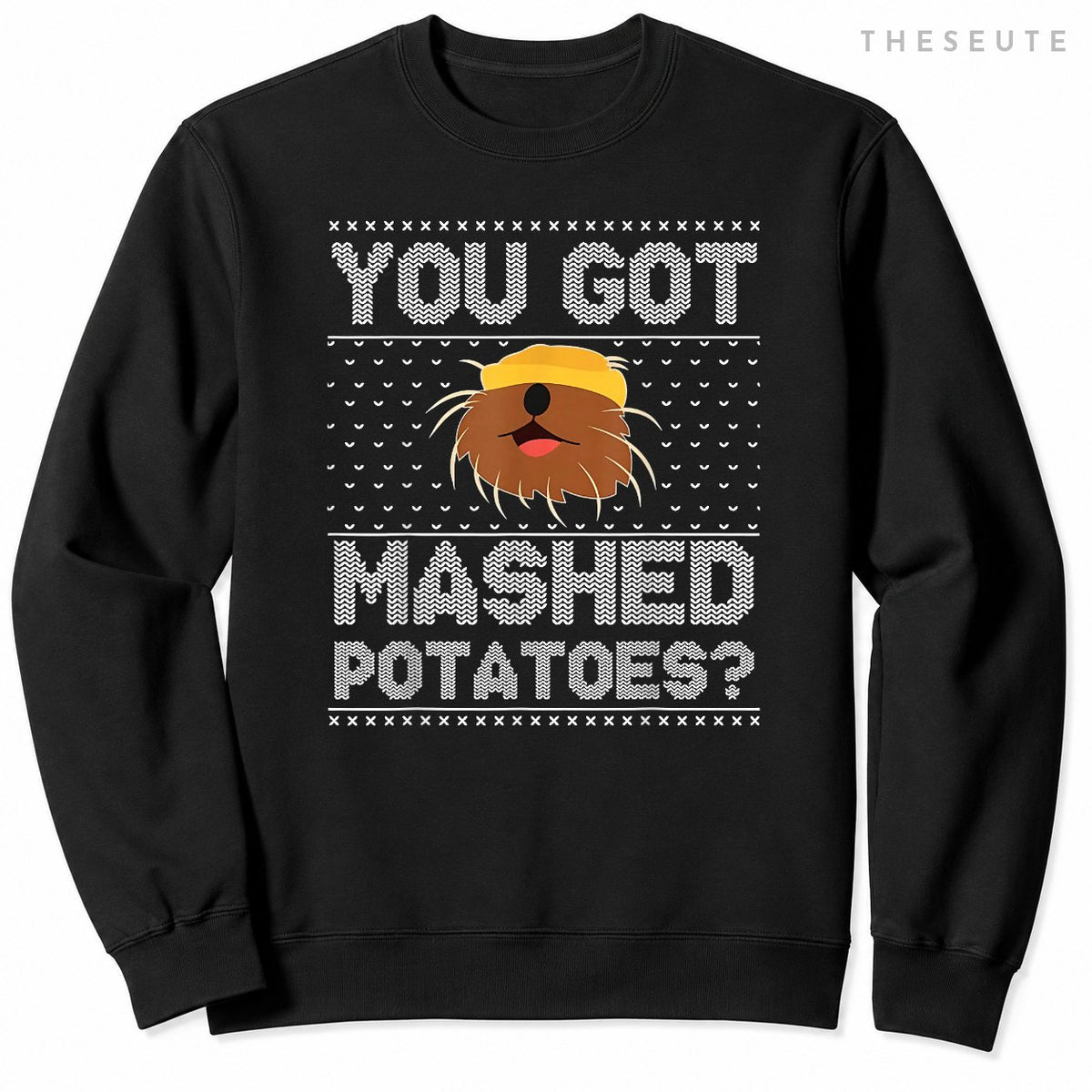 You Got Mashed Potatoes Ugly Christmas Sweatshirt