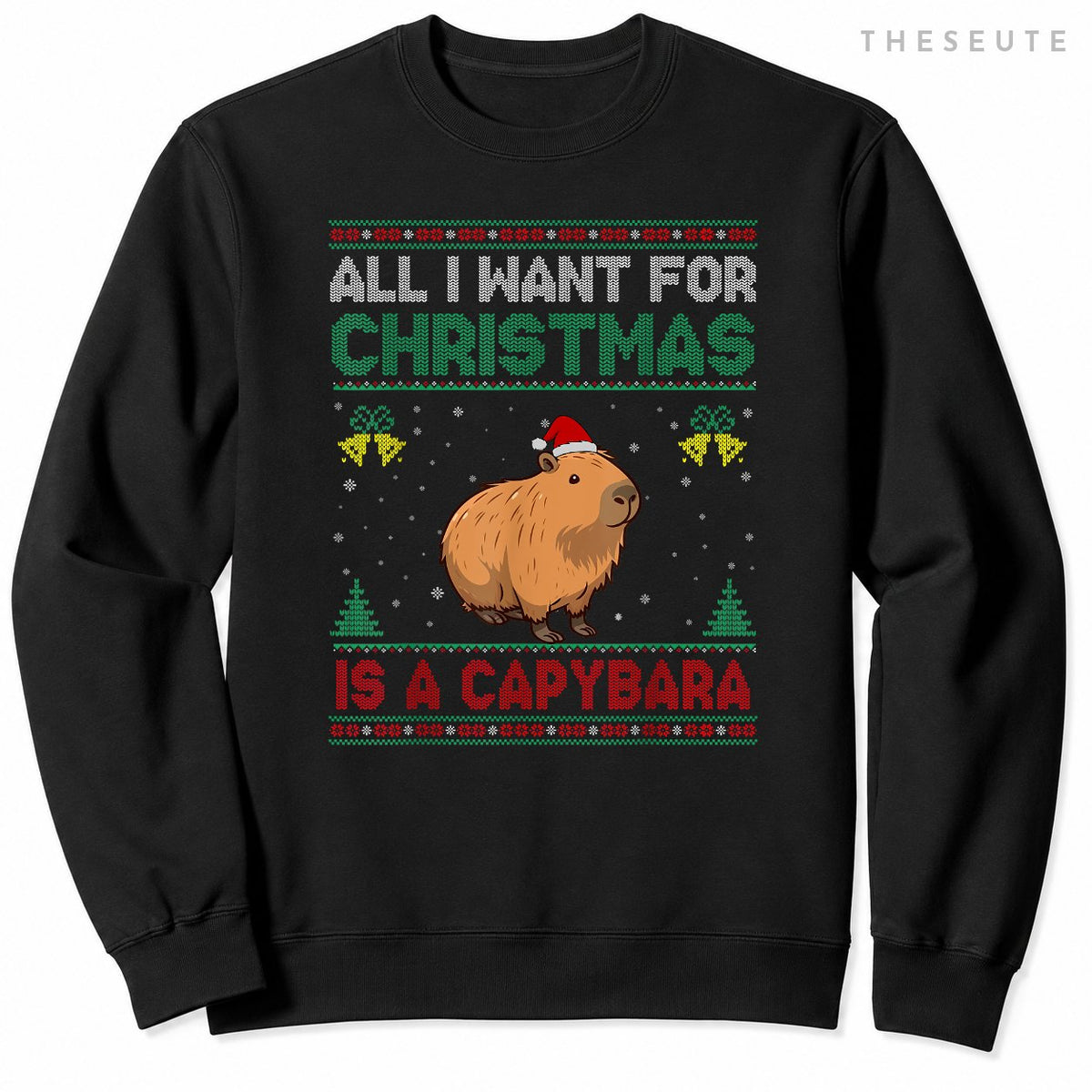 All I Want For Christmas Is A Capybara Ugly Sweatshirt