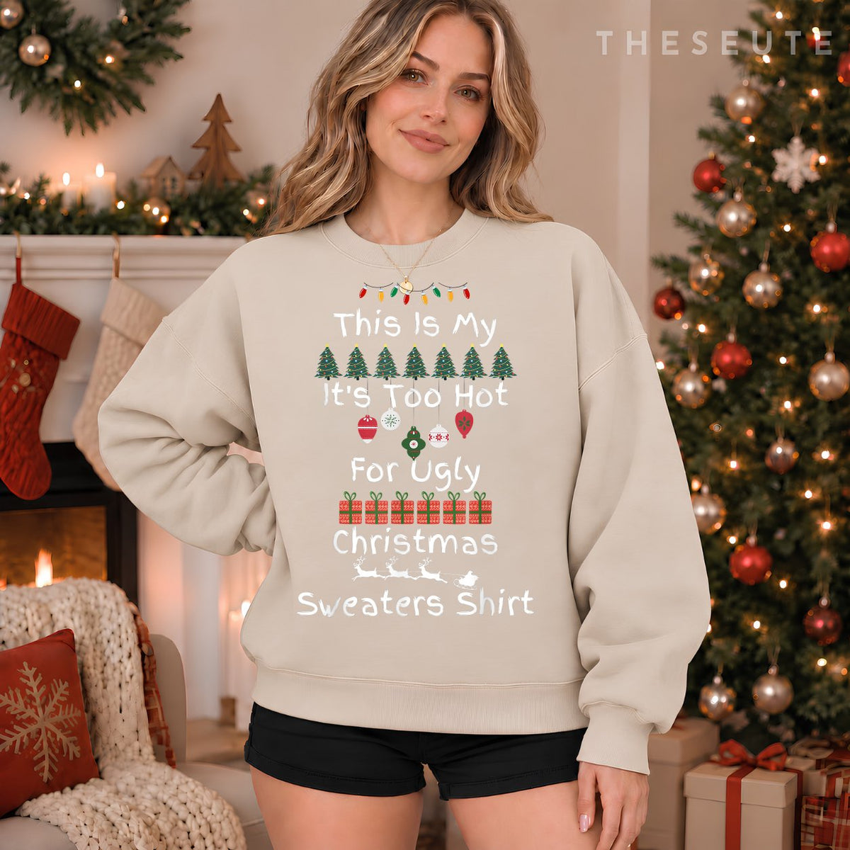 This Is My It's Too Hot For Ugly Christmas Sweatshirt