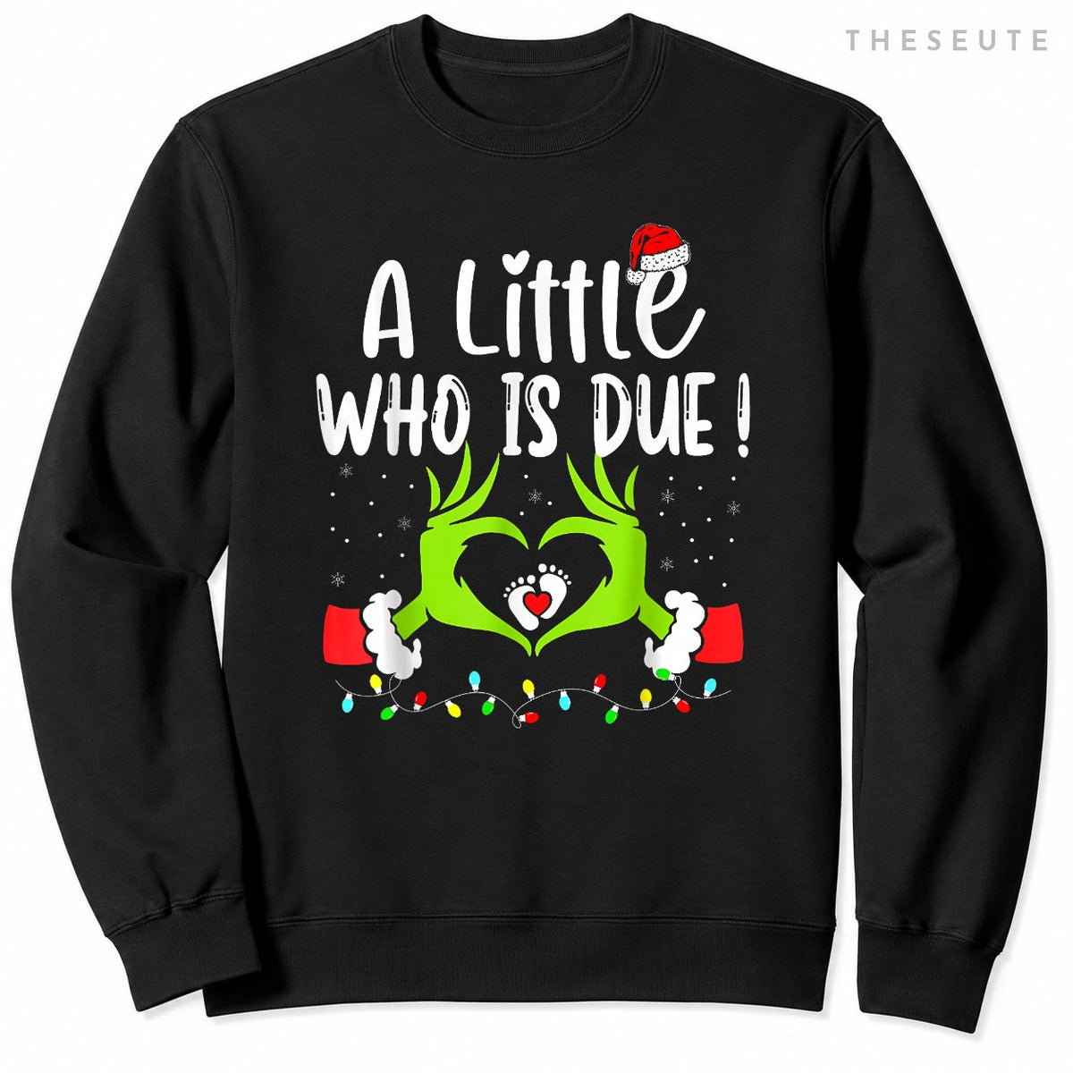 A Little Who is Due Funny Christmas Pregnancy Announcement Sweatshirt